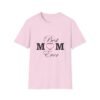 Best Mom Ever Unisex Softstyle T-Shirt - Image 61