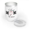 Best Mom Ever Chill Wine Tumbler, 12oz - Image 5