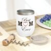 Best Mom Ever Chill Wine Tumbler, 12oz - Image 6