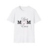 Best Mom Ever Unisex Softstyle T-Shirt - Image 8